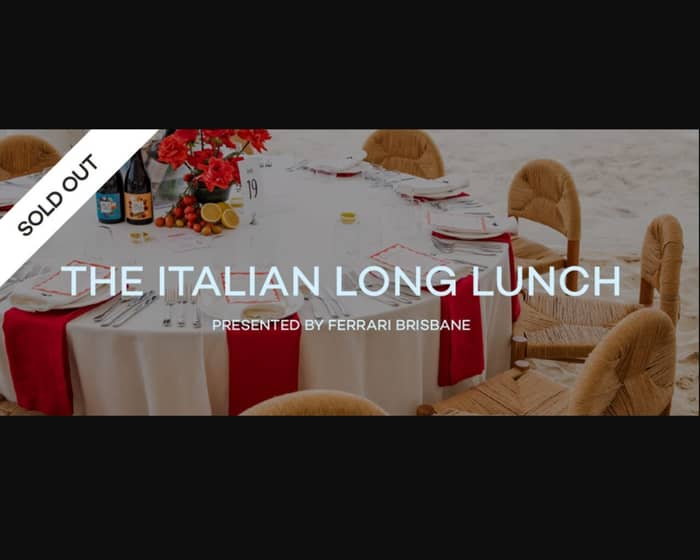 Italian Long Lunch tickets
