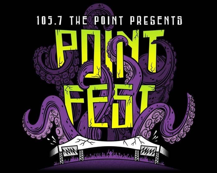 POINTFEST: Presented by 105.7 The Point tickets