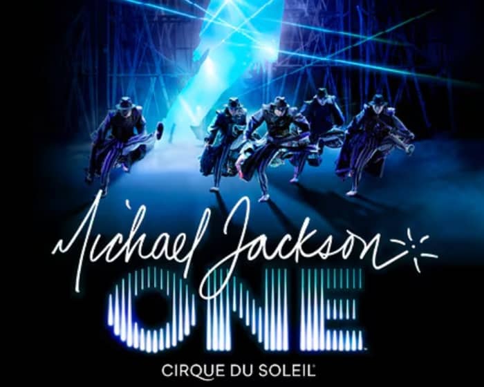 Michael Jackson ONE by Cirque du Soleil tickets