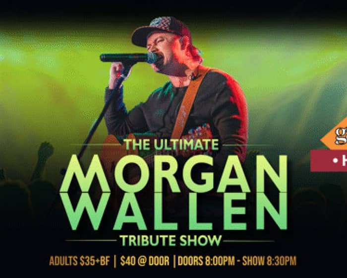 The Ultimate Morgan Wallen Tribute Show tickets