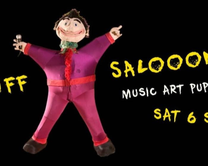 Snuff Puppets - Snuff Salooon tickets
