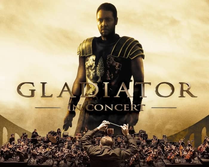 Gladiator In Concert tickets