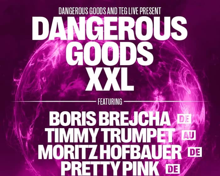 Dangerous Goods XXL tickets