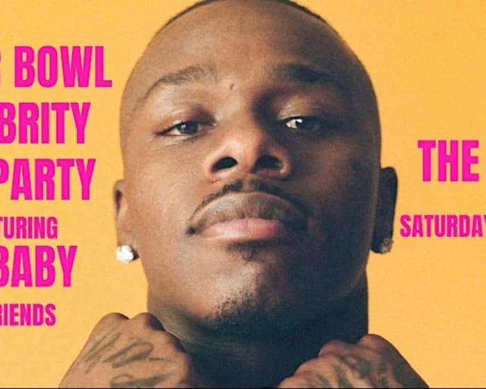 Super Bowl Celebrity Day Party w/ DABABY & Friends tickets