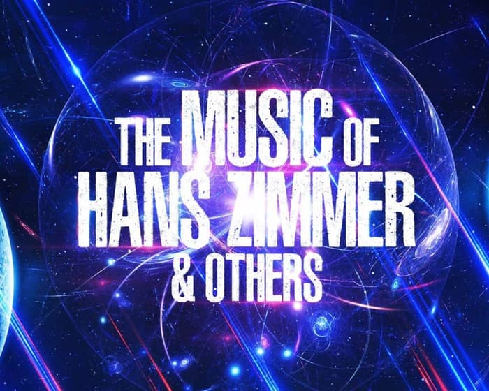The Music of Hans Zimmer & Others tickets
