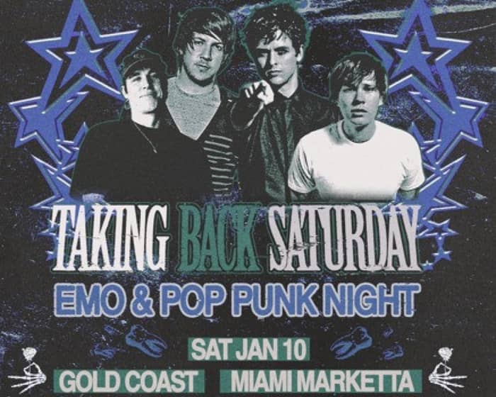 TAKING BACK SATURDAY: Emo & Pop Punk tickets