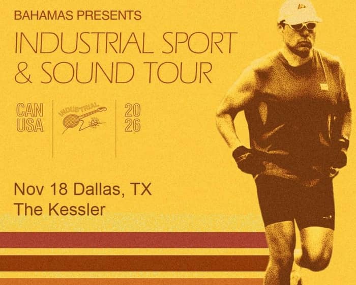 Bahamas: Industrial Sport & Sound with special guest Sister Ray tickets