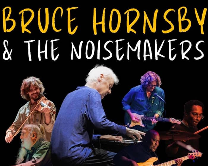 Bruce Hornsby & The Noisemakers tickets