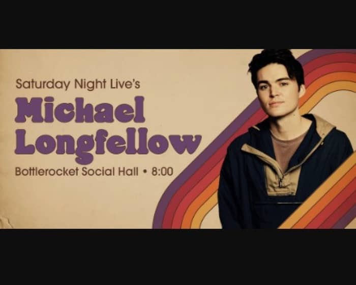 Michael Longfellow tickets