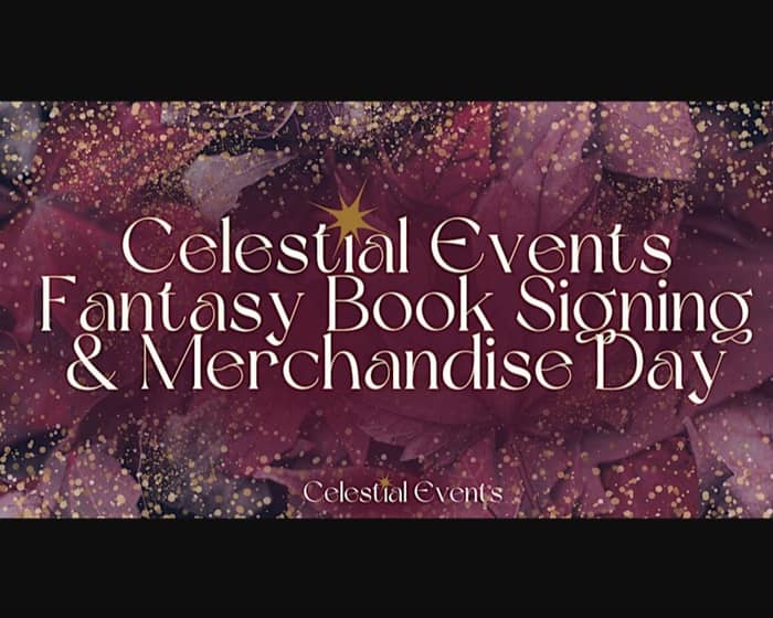 Celestial Events | Fantasy Book Signing & Merchandise Day tickets