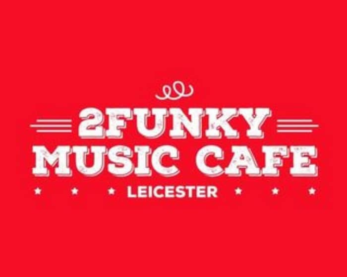 2 Funky Music Cafe events
