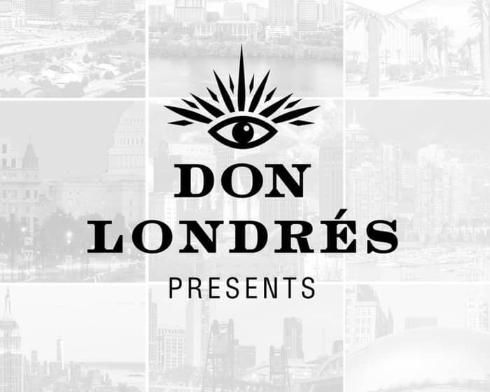 Don Londres Tequila After Party tickets