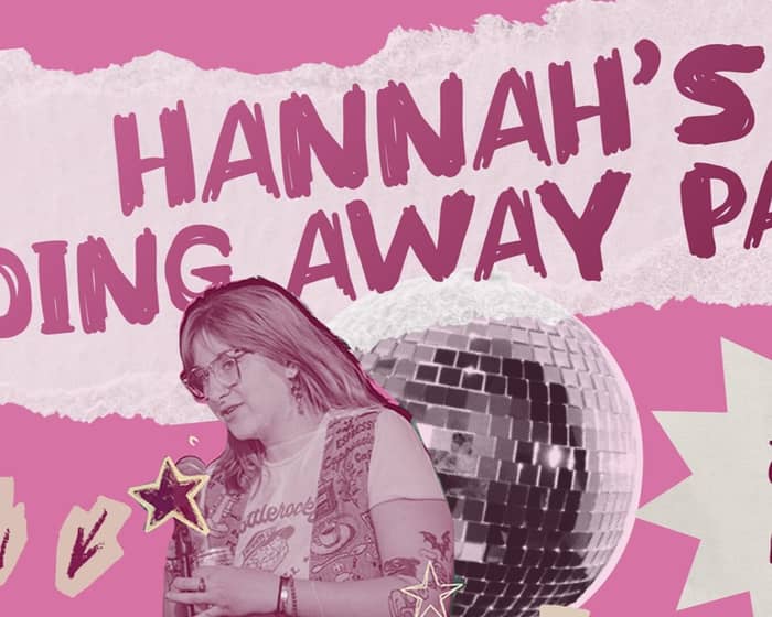 Hannah's Going Away Party tickets
