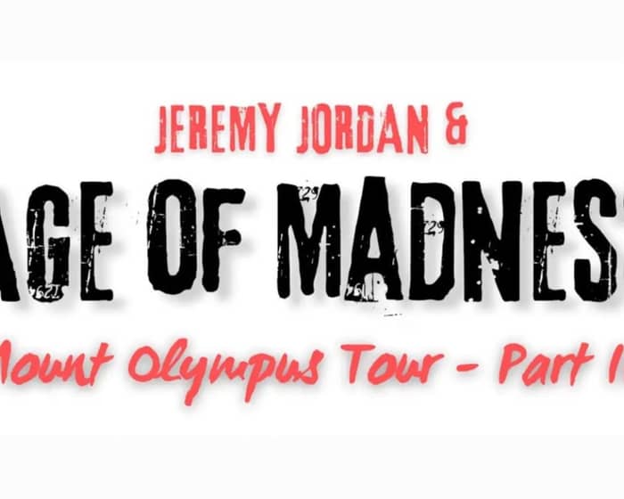 Jeremy Jordan & Age of Madness tickets