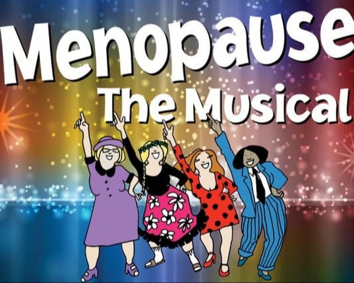 Menopause The Musical tickets