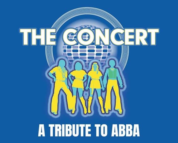 The Concert: A Tribute To ABBA tickets
