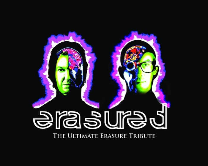 Erasured - The Ultimate Erasure Tribute tickets