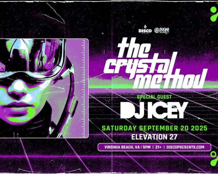 The Crystal Method with special guest DJ Icey (Ages 21 & Up) tickets