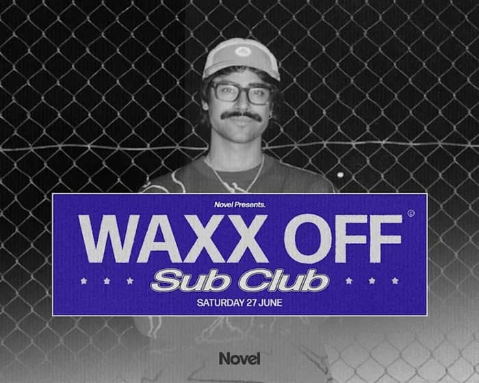 Waxx Off tickets