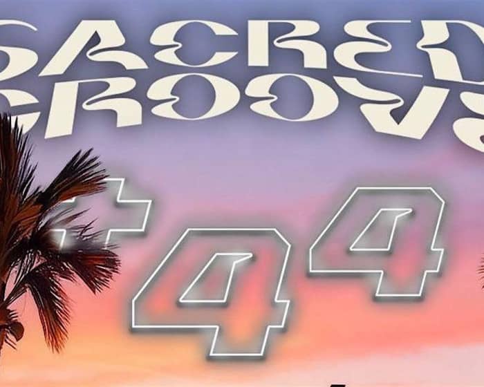 Sacred Groove X PLUS 44 tickets