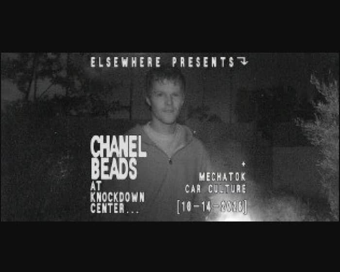 Elsewhere Presents: Chanel Beads tickets