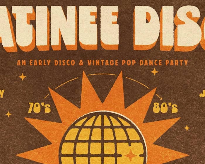 Matinee Disco tickets