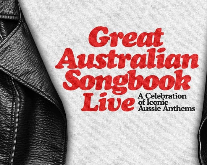 Great Australian Songbook Live tickets