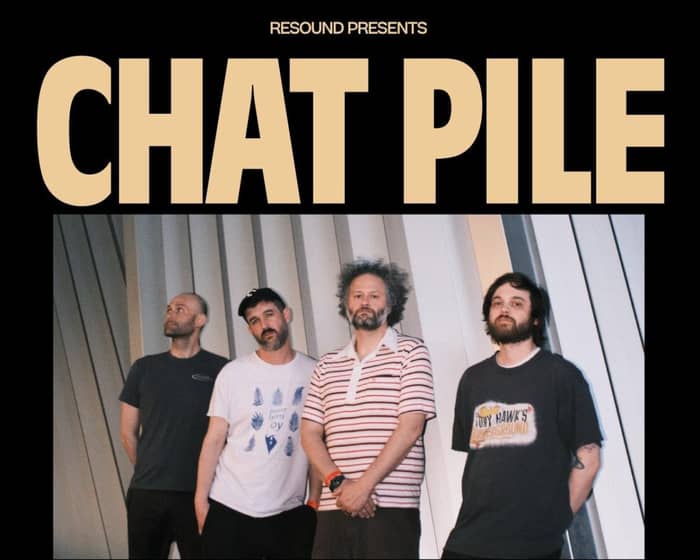 Resound Presents: Chat Pile - Who Loves The Sun Tour 2026 tickets