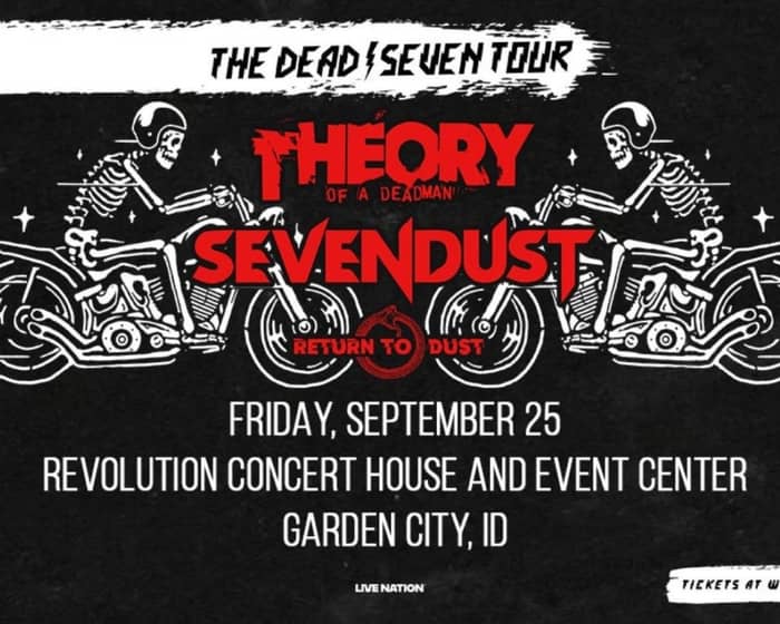Theory of a Deadman & Sevendust: The Dead / Seven Tour tickets