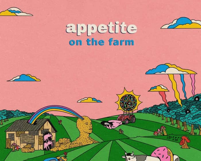 Appetite' On The Farm 2025 tickets