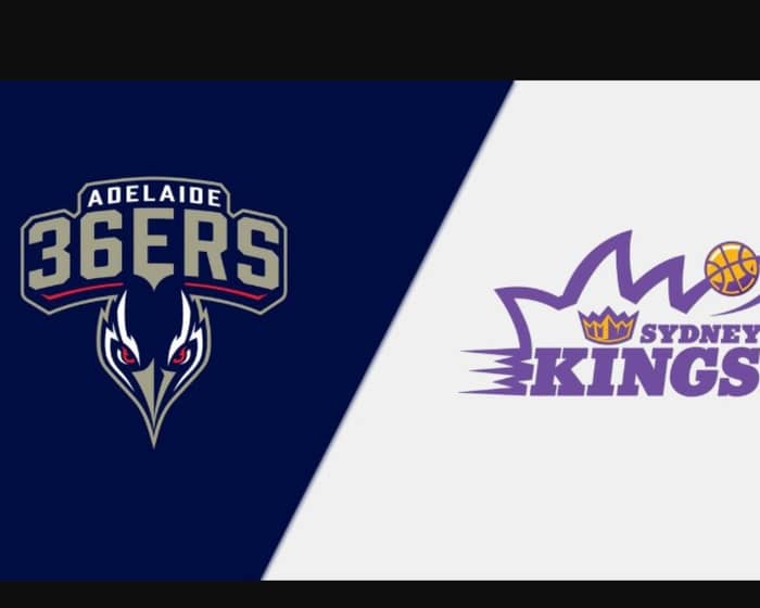 Adelaide 36ers v Sydney Kings tickets