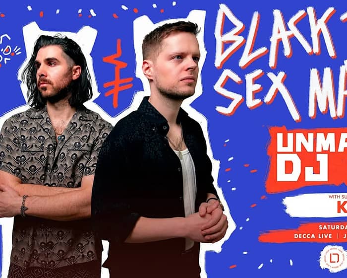 Black Tiger Sex Machine (Unmasked DJ Set) tickets