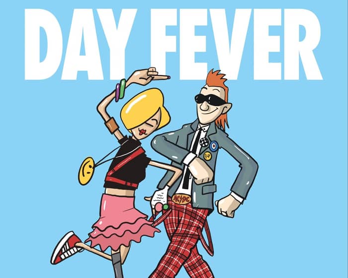 Day Fever - Sheffield tickets