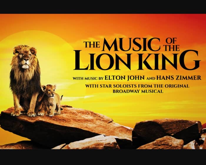 The Music of The Lion King In Concert tickets