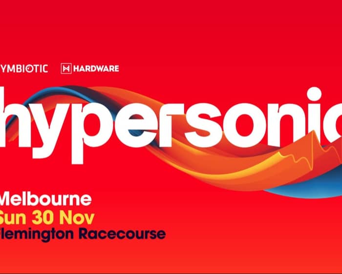 Hypersonic Festival Melbourne 2025 tickets