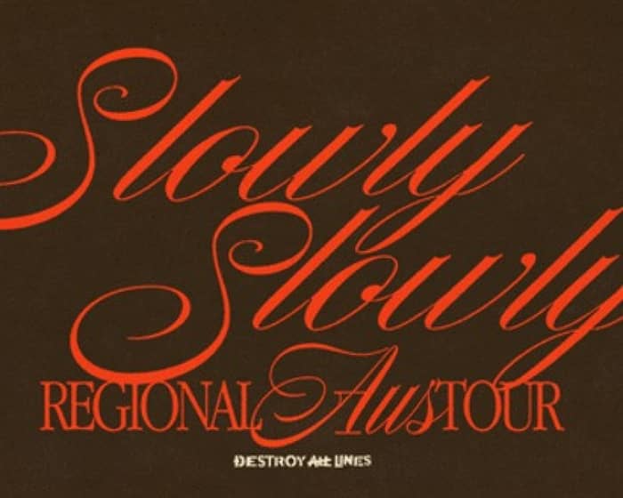 Slowly Slowly tickets