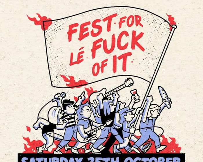Fest For Lé Fuck of it tickets