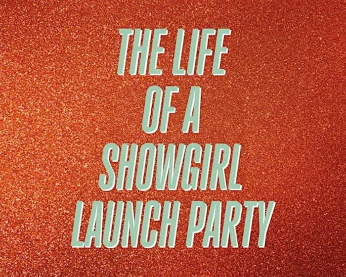 The Life Of A Showgirl - Album Launch Party tickets