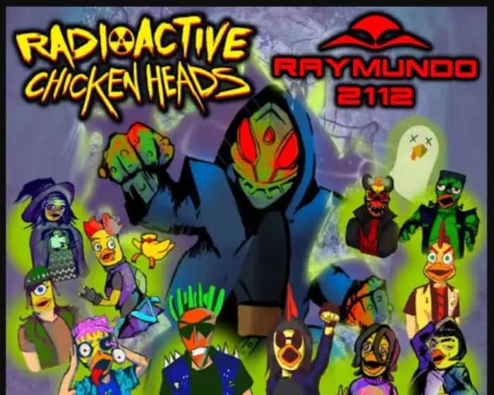Radioactive Chicken Heads tickets