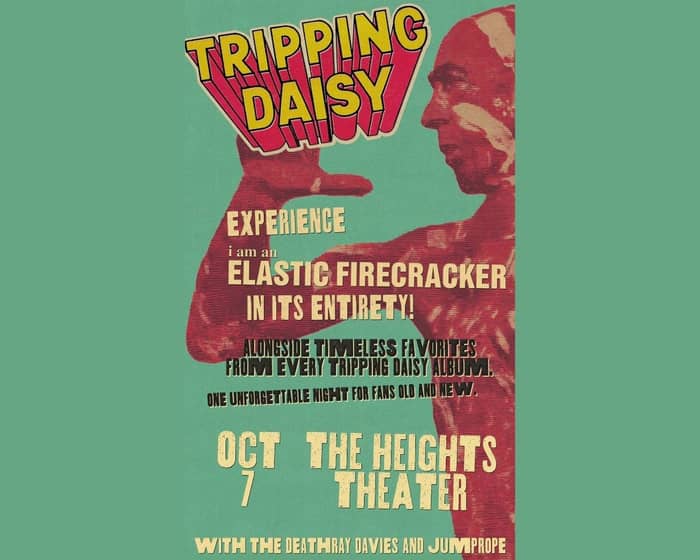 Tripping Daisy with special guests The Deathray Davies and Jumprope tickets
