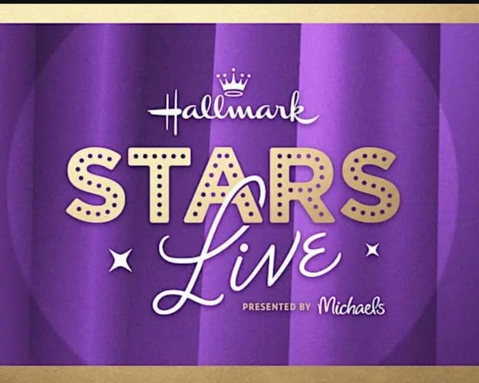 Hallmark Stars Live | Presented by Michaels tickets