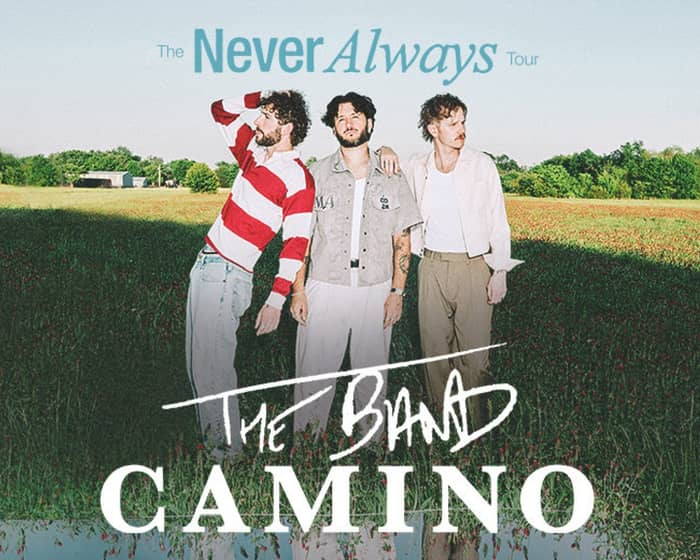 The Band CAMINO tickets