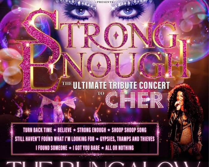 'Strong Enough' The Ultimate Tribute Show to Cher tickets