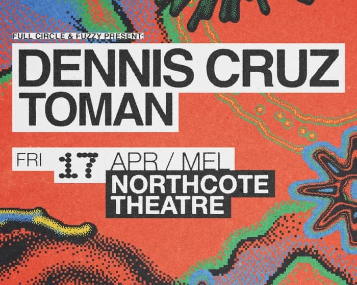 Dennis Cruz & Toman tickets