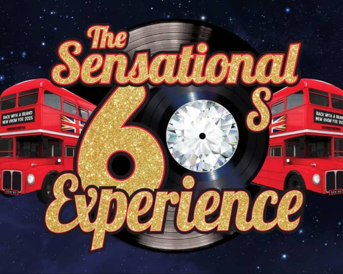 The Sensational 60's Experience tickets
