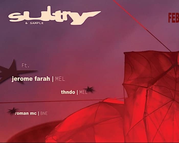 Sultry & Sample tickets