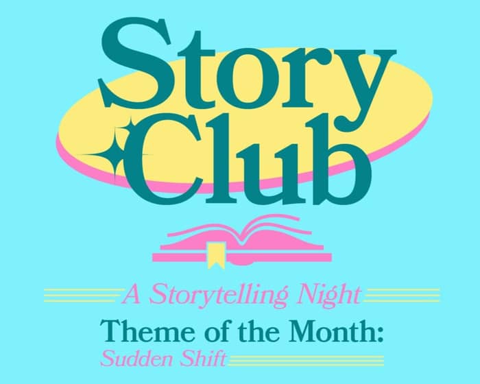 Story Club: A Storytelling Night tickets
