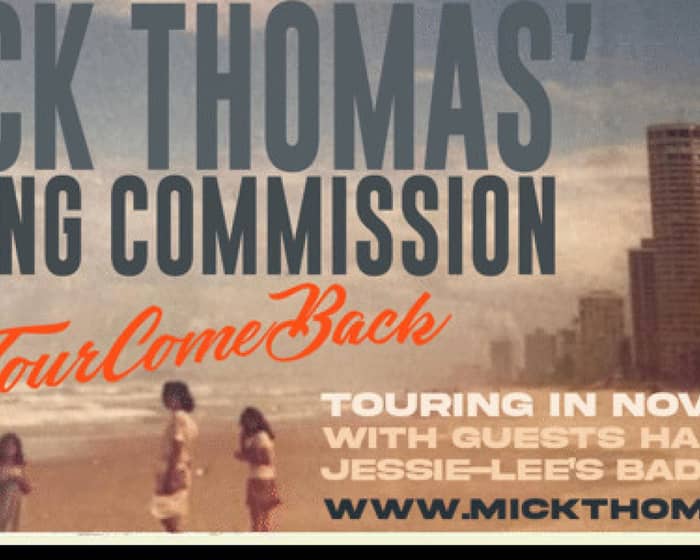 MICK THOMAS AND THE ROVING COMMISSION tickets