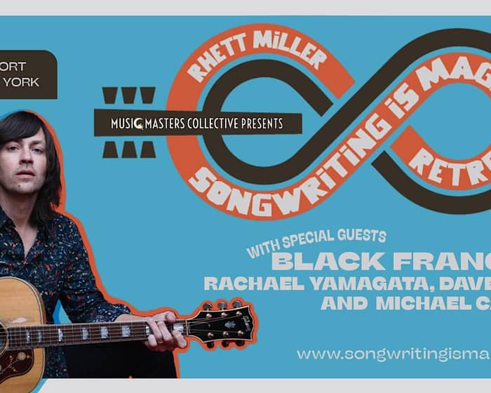 Songwriting is Magic! The Rhett Miller Retreat tickets