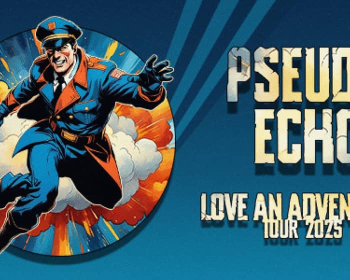 Pseudo Echo tickets